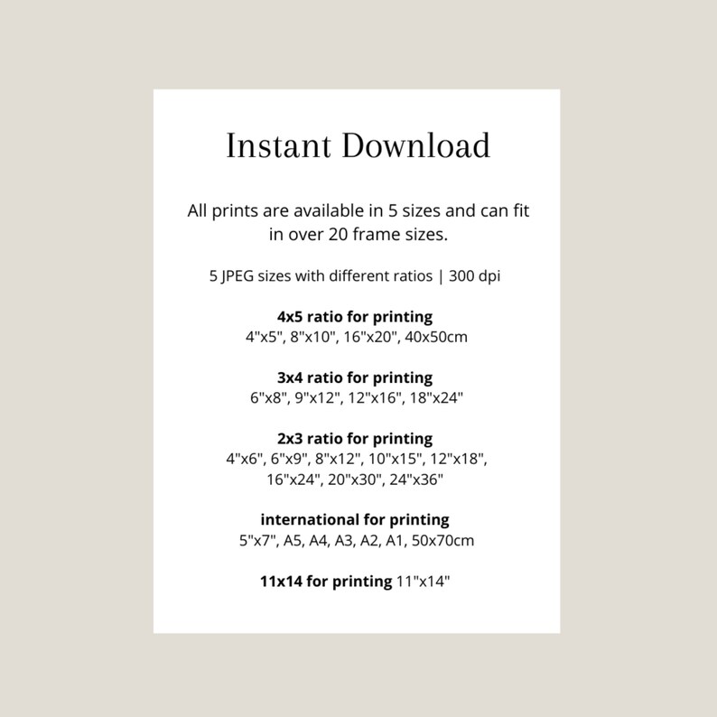 May include: A digital download listing for printable images in five different sizes. The text lists the different sizes available for printing, including 4x5, 3x4, 2x3, international sizes, and 11x14.