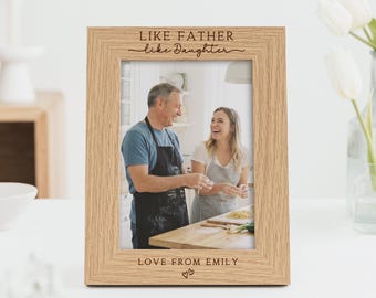 Like Father Like Daughter Gift | Photo Frame for Dad Daddy from Daughter | Engraved Custom Frame For 7x5 or 6x4 Picture