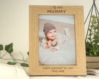 I Love My Mummy Gift | Photo Frame Gift for Mum Mummy Mama | Engraved Custom Frame For 7x5 or 6x4 Picture