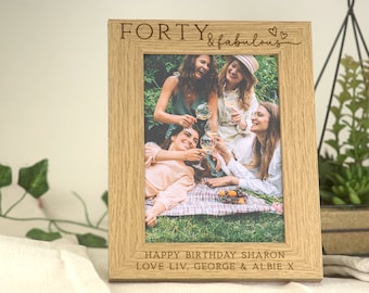 40th Birthday Gift | Forty and Fabulous Personalised Engraved Birthday Gift | Wood Frame for 7x5 or 6x4 Photo