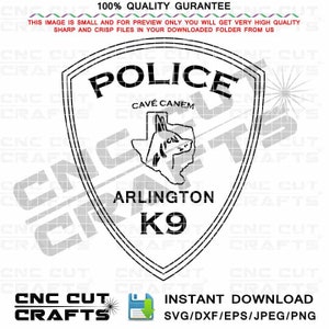 May include: Black and white vector graphic design of a police badge with the words "POLICE", "CAVÉ CANEM", "ARLINGTON", and "K9".