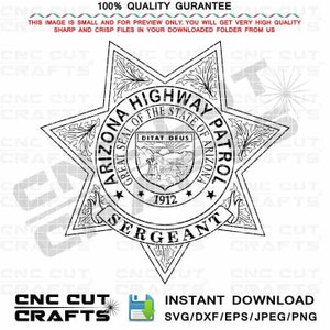 May include: Black and white illustration of a star-shaped badge with the text "Arizona Highway Patrol" and "Sergeant" around the perimeter. The badge also features the Great Seal of the State of Arizona with the text "Ditat Deus" and "1912".