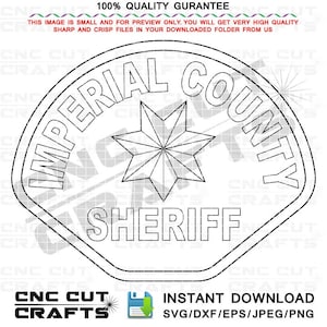 Imperial County CA Sheriff SVG Sleeve Patch Vector Badge, Insignia, Outline Dxf Cnc Laser Cut, Cricut, Laser Engraving File, Sheriff Logo