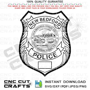 May include: Black and white police badge design with the text "NEW BEDFORD POLICE". The badge features a detailed illustration of a harbor scene and the text "CNC CUT CRAFTS" and "INSTANT DOWNLOAD SVG/DXF/PDF/JPEG/PNG".
