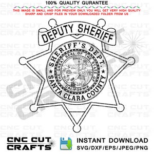 Santa Clara County, Deputy Sheriff Svg Badge Vector, Black Line Art Cnc cut, Laser Engraving, Digital Cutting Machine File, California