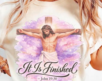 Jesus It Is Finished PNG Watercolor Glitter Easter, He is Risen PNG, Christian Sublimation File, Church, Digital Download, Christian tshirt