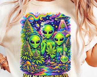Camiseta neón Galaxy Alien Stoner Take Me To Your Dealer, 4:20 Life Pot Weed Leaf PNG, Lotus Cannabis Stoner Graphic Marijuana Weed Sublimation