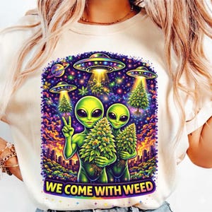 Alienígena Galáctico Stoner Nós Viemos com Erva, 4:20 Vida Folha de Maconha PNG, Inale a Coisa Boa Lotus Cannabis Stoner Gráfico Maconha Sublimação