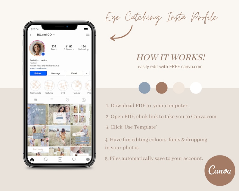 May include: A screenshot of an Instagram profile page with the username "BO.and.CO" and the text "Eye Catching Insta Profile" and "HOW IT WORKS! easily edit with FREE canva.com". The profile has 334 posts, 211K followers, and 134 following. The profile picture is of a woman with brown hair. The profile has a grid of nine images, each with a different design. The profile also has a list of features, including "Testimonials", "Features", "BTS", "Videos", and "Pro".