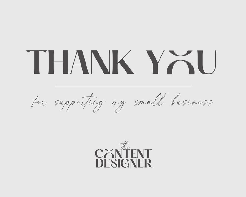 May include: Thank You for supporting my small business, The Content Designer. The text is in a modern, minimalist font style.