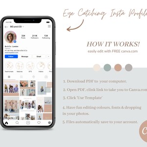 May include: A screenshot of an Instagram profile template with a light blue background. The template features a grid of nine images, a profile picture, and a profile name. The profile name is "BO.and.CO". The profile has 334 posts, 211K followers, and 134 following. The text "Eye Catching Insta Profile" is written in brown cursive above the template. The text "HOW IT WORKS!" is written in brown above the text "easily edit with FREE canva.com". Below the text "HOW IT WORKS!" are three circles, one light beige, one light blue, and one light brown. Below the circles is a list of instructions on how to use the template. The instructions are: "1. Download PDF to your computer. 2. Open PDF, clink link to take you to Canva.com 3. Click 'Use Template' 4. Have fun editing colours, fonts & dropping in your photos. 5. Files automatically save to your account." The text "Canva" is written in brown on a light brown circle at the bottom right of the image.