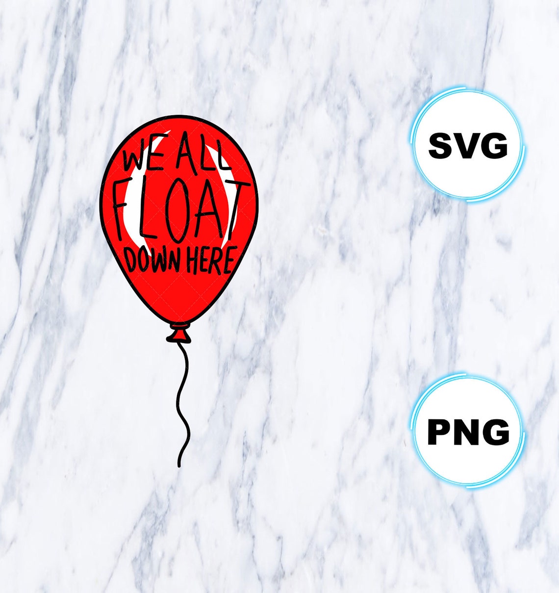 We All Float Down Here Balloon Pennywise IT SVG SVG png Cricut Etsy