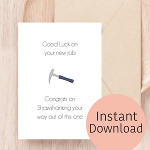 Buona fortuna per il tuo nuovo lavoro - Biglietto stampabile - Nuovo biglietto di lavoro - Shawshank, Congratulazioni, Download istantaneo, con modello di busta.