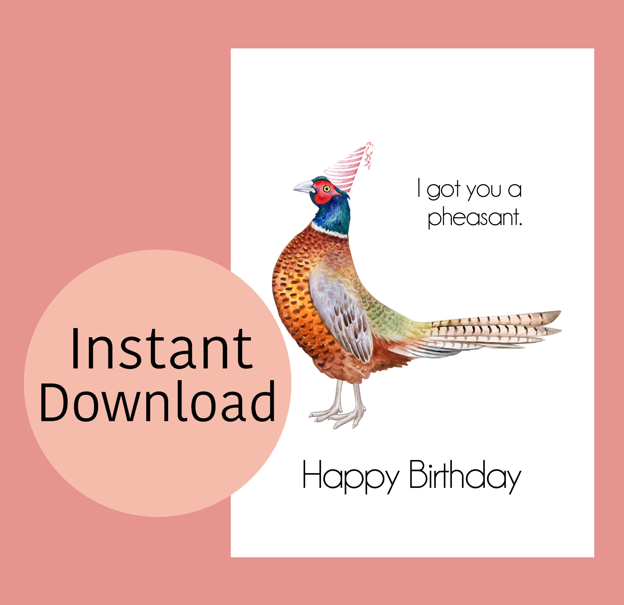 Funny Birthday Card - A birthday pheasant - Printable Birthday Card, Instant Download, with envelope template.