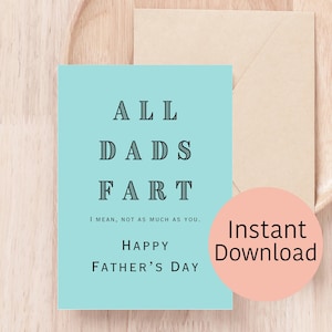 Carte de fête des pères - Tous les papas pètent, je veux dire, pas autant que vous - Carte de fête des pères amusante - Carte imprimable, téléchargement immédiat, impression numérique