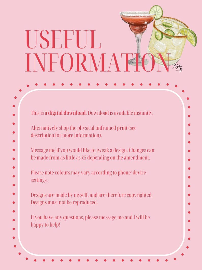 May include: Pink background with white text outlining important information about a digital download. The text includes details about the download, customisation options, and copyright information. The image also features two illustrations of cocktails, one with a red liquid and the other with a yellow liquid.