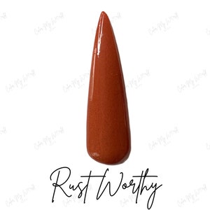 RUST WORTHY -dip powder, nail dip, dip powders, nail dip powder, dip powder nails, nail dips, fall nail dip, fall dip powder