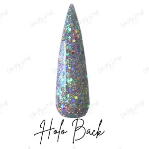 HOLO BACK-glitter, glitter dip powder, glitter nail dip, dip powder, nail dip powder, dip powder nails, nail dips