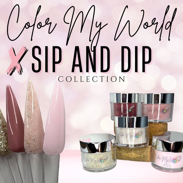 SIP AND DIP Collection- dip powder collection, dip powder, nail dip, nail dip powder, dip powder nails, nail dip, dip powder