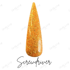 SCREWDRIVER-glitter dip powder, dip powder, dip powder, dip powders, nail dips, dip nails, dip powder nails