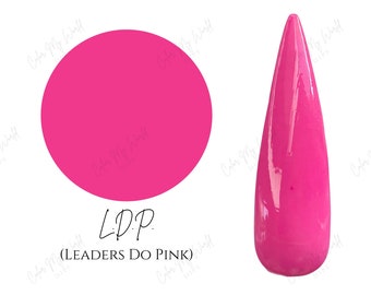 L.D.P. (Leaders do pink)- Hot pink dip powder, hot pink nail dip, neon pink dip powder, neon nail dip, dip powder, nail dip powder, nail dip