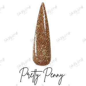 PRETTY PENNY-dip powder, nail dip,  dip powders, nail dip powder, dip powder nails, nail dips