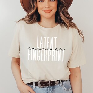 Latent Fingerprint Examiner Shirt, Gift for Student,