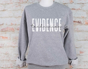 Evidence Technician Sweatshirt, Gift for Student