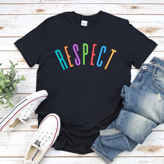 Respect Shirt, Motivational Tshirt, Simple Shirt, Positive Shirt for Men and Women, Motivation, unisex