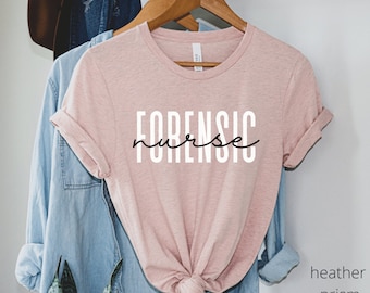Forensic Nurse Shirt,