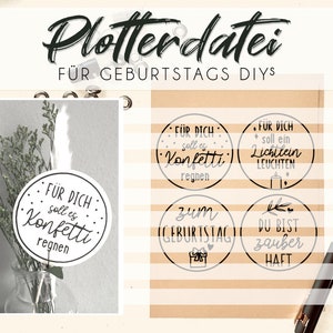 May include: Four round printable stickers with birthday greetings in German. The stickers say "For you it should rain confetti", "For you a light should shine", "Happy Birthday", and "You are magical".