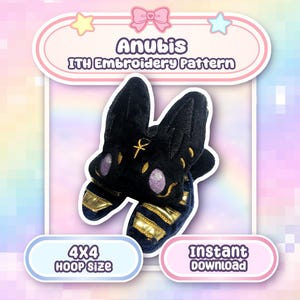 May include: Black plush Anubis ITH embroidery pattern. The design features a black plush Anubis with gold and purple accents. The text "Anubis ITH Embroidery Pattern", "4x4 Hoop Size", and "Instant Download" are also visible.