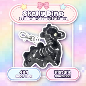 May include: A black and white plush dinosaur keychain with a skeleton design. The keychain has a silver clasp and is labeled "Skelly Dino ITH Embroidery Pattern". The image also includes text that says "4x4 Hoop Size" and "Instant Download".
