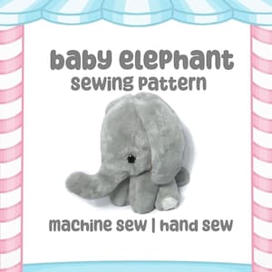 Baby Elephant Plush Teddy Sewing Pattern Sewing Machine Pattern Cute Kawaii DIY Circus Animal