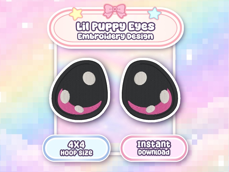 May include: Two embroidered patches of black puppy dog eyes with white highlights and pink smiles. The text "Lil Puppy Eyes Embroidery Design" is at the top. The text "4x4 Hoop Size" and "Instant Download" are at the bottom.