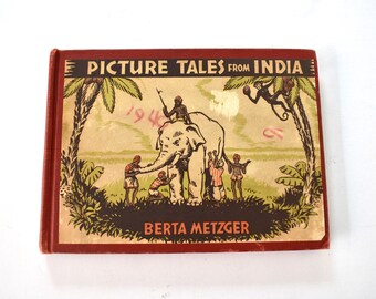 Picture Tales from India book by Berta Metzger - 1942