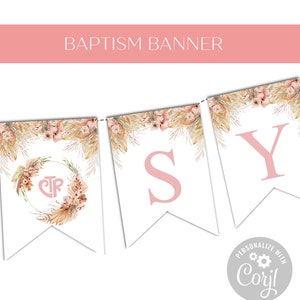 May include: A white banner with pink letters spelling "SY" and a floral design. The banner is decorated with a wreath with the letters "CTR" inside. The text "BAPTISM BANNER" is at the top of the image. The text "PERSONALIZE WITH CORY!" is at the bottom of the image.