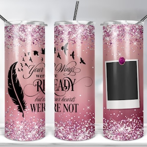 Memorial Picture, Memorial Sublimation Designs 20oz Skinny Tumbler PNG Sublimation Design - Wings Were Ready Skinny Tumbler 20oz Design