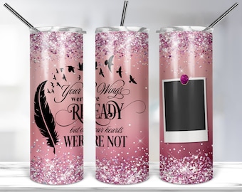 Immagine commemorativa, disegni di sublimazione commemorativi Bicchiere magro da 20 once PNG Sublimation Design - Le ali erano pronte Bicchiere magro da 20 once Design