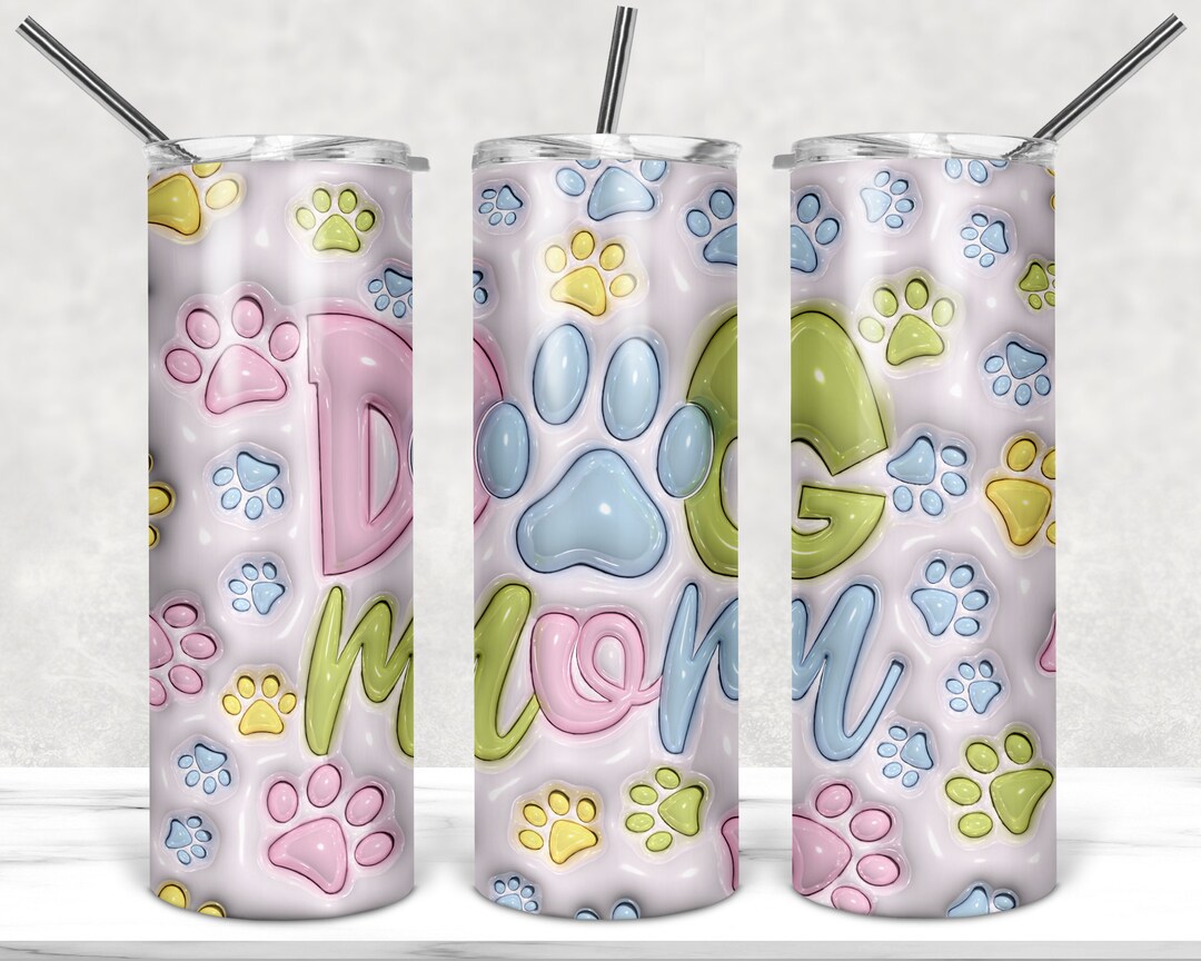 Inflated Dog Mom Tumbler Wrap 3D Puff PNG Dog Lover Tumbler Design 20oz ...