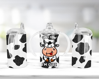 Holy Cow I'm Cute Tumbler Sippy Cup, 12 oz Straight Sippy Cup Sublimación Archivo Digital, Sippy Tumbler Diseños PNG Archivo Descarga Digital