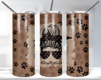Dog Mom Life Tumbler Design, 20oz Skinny Tumbler Template for Sublimation, Dog Mama Png Sublimation, Dog Tumbler Wrap PNG Digital Download