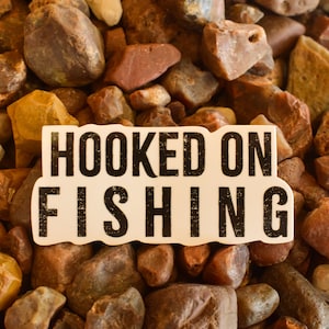 Hooked On Fishing Sticker | Waterproof Sticker | Laptop Sticker | Teacher Gift | Birthday Gift | Fishing Decal | Fishing Quote Sticker