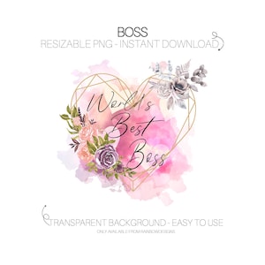 Le meilleur patron du monde PNG | Téléchargement coeur aquarelle | Graphismes floraux roses pour sublimation Splash