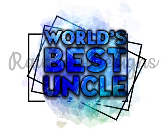 World's Best Uncle Sublimation PNG, Uncle Design For Sublimation