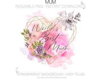 'S Werelds beste mama-clipart | Moederdag VK | Bloemenhartsublimatie, png-bestand | Afdrukbare afbeeldingen