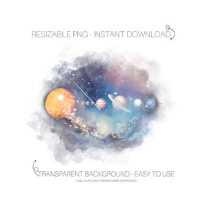 May include: Watercolor illustration of the solar system, featuring the sun, planets, and a starry background. The image includes the text "RESIZABLE PNG - INSTANT DOWNLOAD" and "TRANSPARENT BACKGROUND - EASY TO USE".