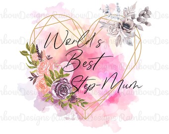Worlds Best Step-Mum PNG Sublimation & Mug Template, Mother's Day. Step Mum Design