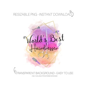 World&#39;s Best Hairdresser PNG Sublimation Design, Hairdressing PNG, Hair Stylist Design