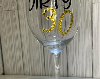 Milestone WINE GLASS, DIRTY 30, Blingy wine glass